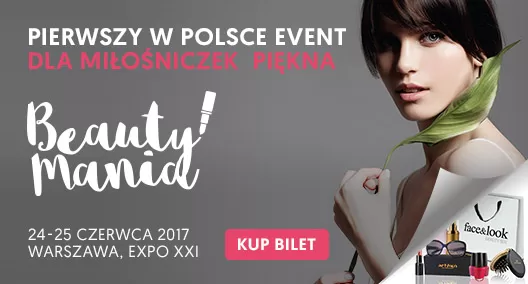 Jesteś miłośniczką piękna? BEAUTY MANIA jest dla Ciebie!