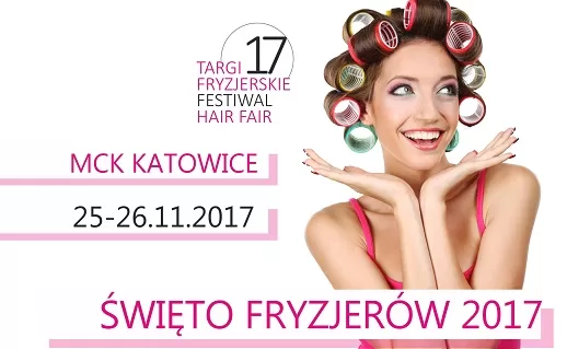 Wielkimi krokami zbliża się XVII Festiwal Hair Fair i Targi Beauty Fair w Katowicach.